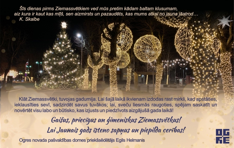 Ogres novada pašvaldība vēl mierīgus un gaišus Ziemassvētkus!
