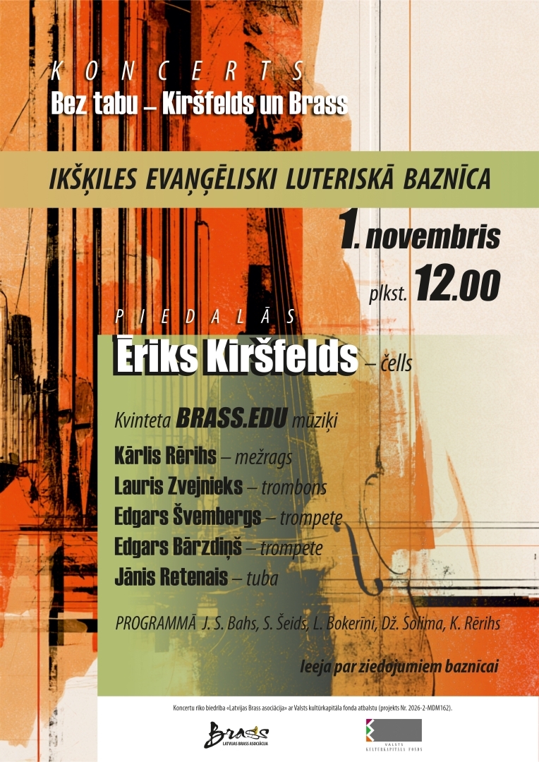 1. novembrī plkst. 12.00 Ikšķiles evaņģēliski luteriskajā baznīcā ikviens aicināts uz koncertu “Bez tabu – Kiršfelds un Brass”, kurā apvienosies kvinteta BRASS.EDU un izcilā čellista Ērika Kiršfelda muzikālais sniegums. 