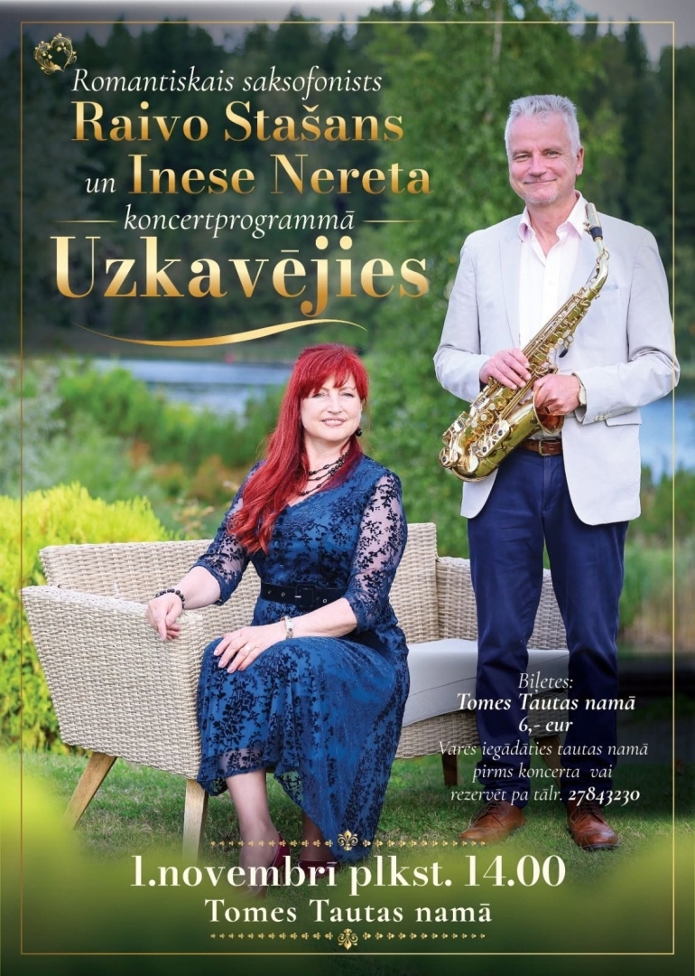 1. novembrī plkst. 14.00 Raivo Stašans un Inese Nereta koncertprogrammā “Uzkavējies”  Ieejas maksa - 6 eiro
