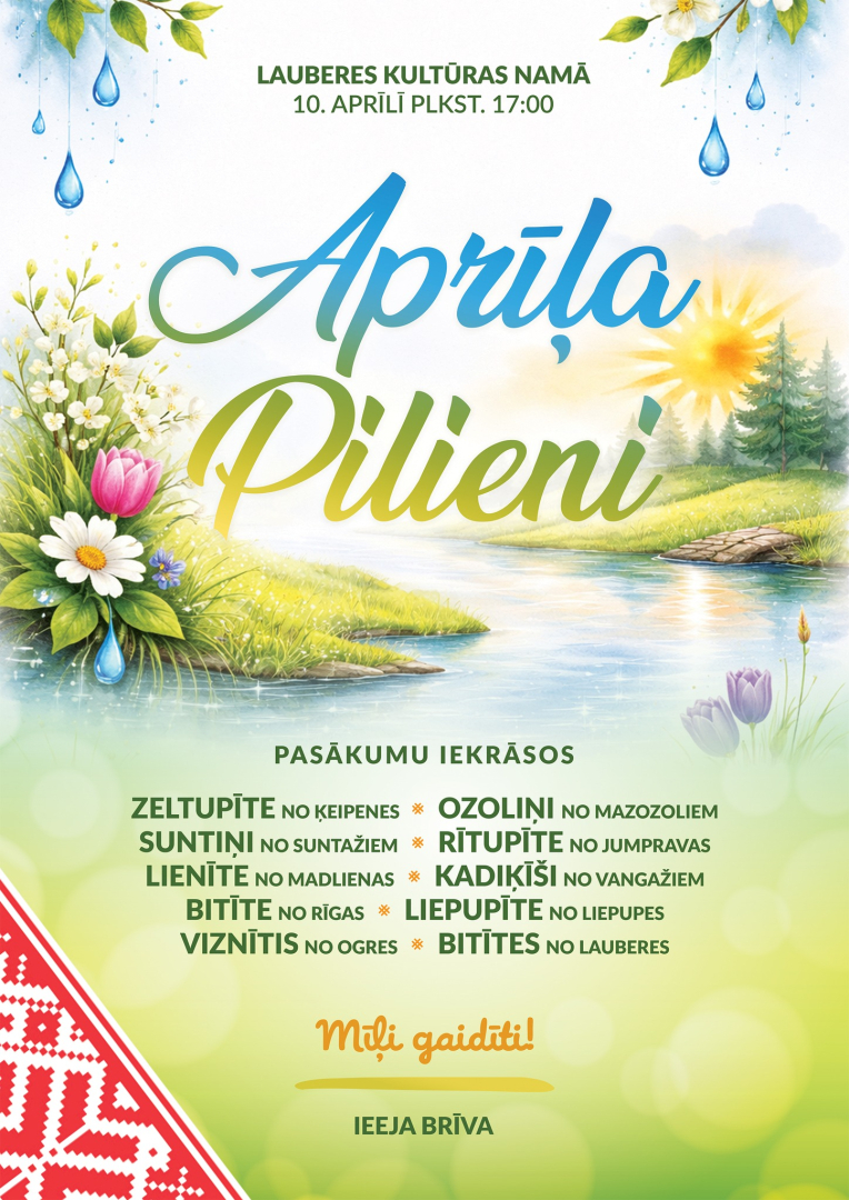 10. aprīlī plkst.17.00 Lauberes Kultūras namā Koncerts “Aprīļa pilieni” Pasākumu iekrāsos BJDK “Bitītes” un draugu kolektīvi Ieeja bezmaksas