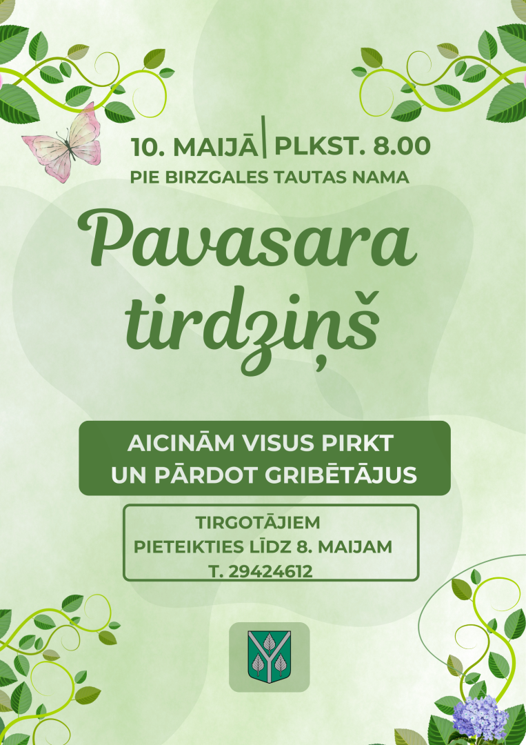 Pavasara tirdziņš pie Birzgales tautas nama 10. maijā plkst. 8.00
