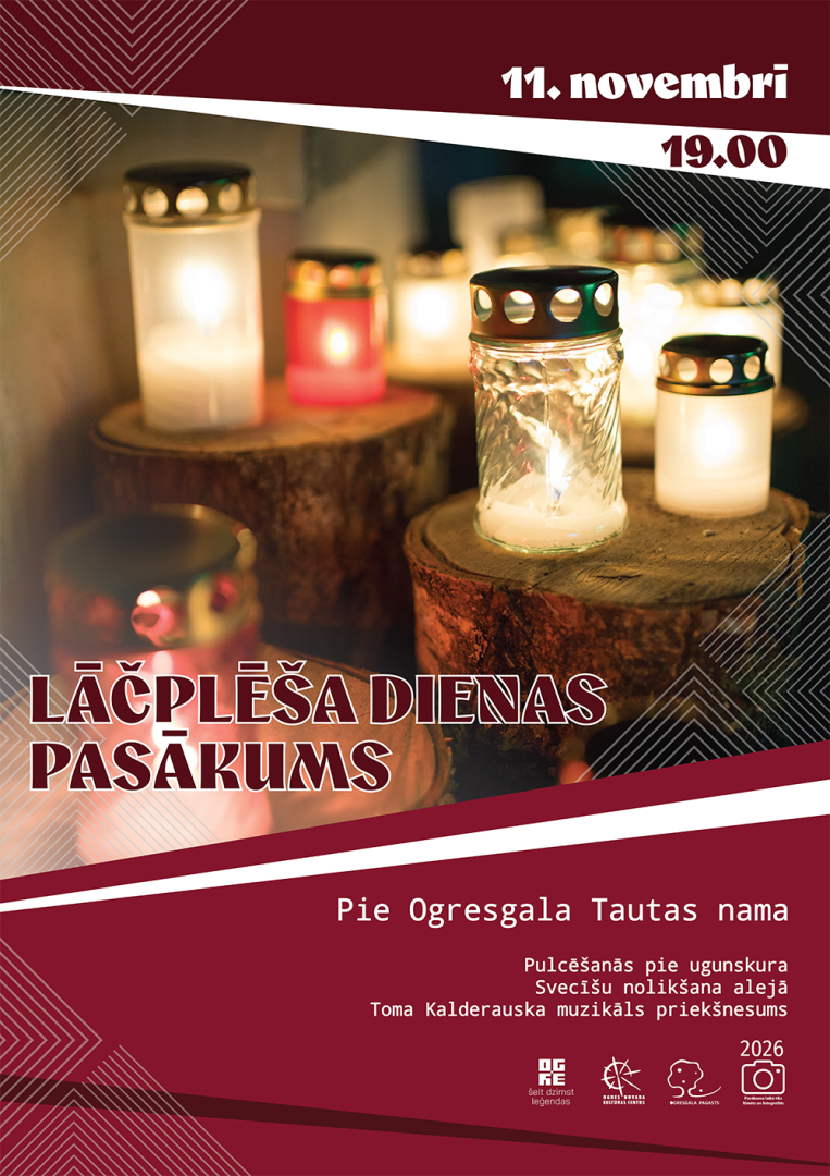 11. novembrī plkst. 19.00 pie Ogresgala Tautas nama Lāčplēša dienas pasākums:  Pulcēšanās pie ugunskura  Svecīšu nolikšana alejā  Toma Kalderauska&nbsp;muzikāls priekšnesums