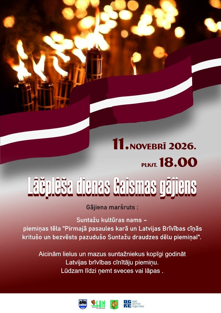 11. novembrī plkst.18.00 Lāčplēša dienas Gaismas gājiens Suntažos Aicinām lielus un mazus suntažniekus kopīgi godināt Latvijas brīvības cīnītāju piemiņu. Gājiena maršruts: Suntažu kultūras nams – piemiņas stēla ‘’Pirmajā pasaules karā un Latvijas Brīvības cīņās kritušo un bezvēsts pazudušo Suntažu draudzes dēlu piemiņai’’. Iedegsim gaismu cieņā, pateicībā un atmiņās par tiem, kuri cīnījās par Latvijas brīvību. Lūdzam līdzi ņemt sveces un lāpas.