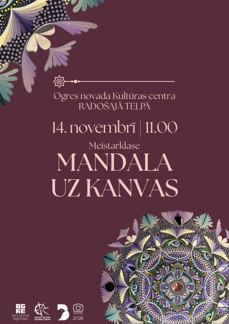 14. novembrī plkst. 11.00-14.00 Ogres novada Kultūras centra Radošajā telpā “Manifestējošā mandala uz kanvas”