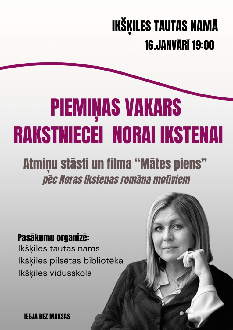 Ikšķiles Tautas namā 16. janvārī plkst. 19.00 piemiņas vakars rakstniecei Norai Ikstenai&nbsp;