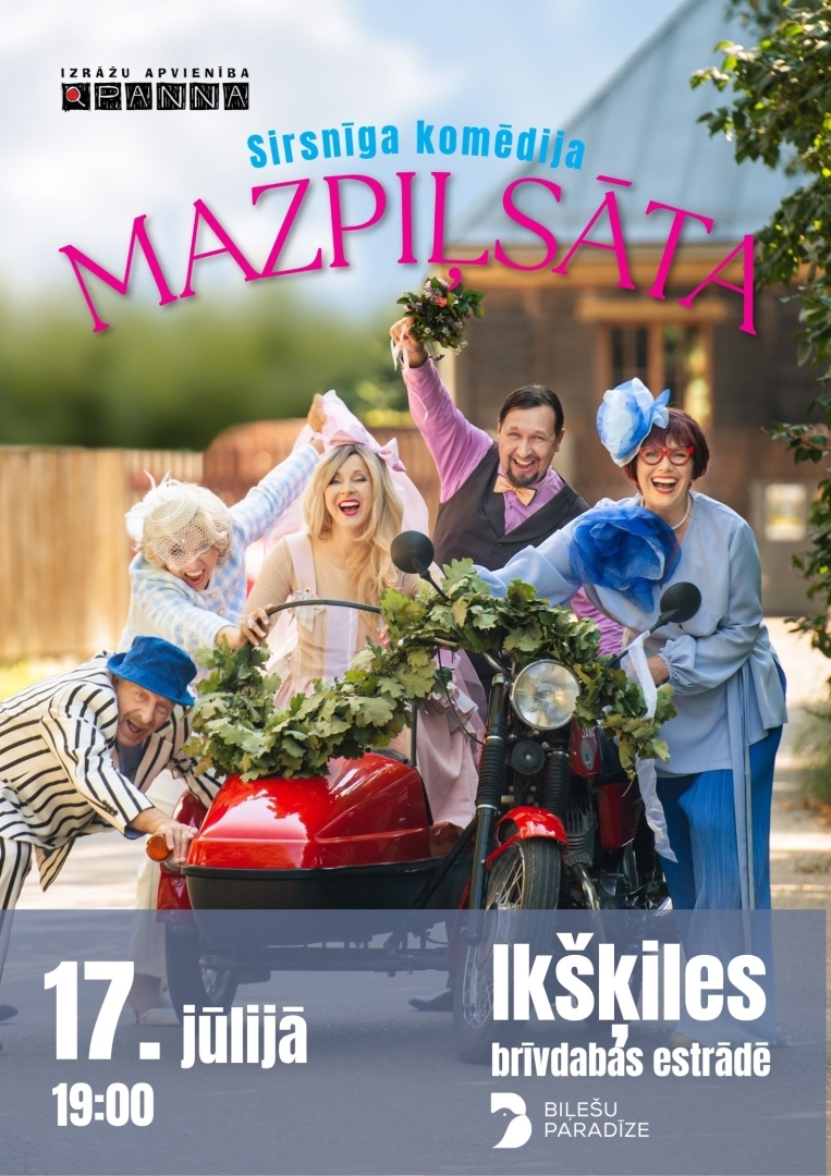 17. jūlijā plkst. 19.00 Ikšķiles brīvdabas estrādē sirsnīga komēdija “Mazpiļsāta 2. Kāzas būs?”  Biļetes - www.bilesuparadize.lv 