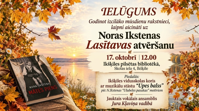 Ielūgums uz Noras Ikstenas Lasītavas atvēršanu 17. oktobrī; fona attēlā - rudenīgs skats uz Daugavu un grāmata "Mātes piens"