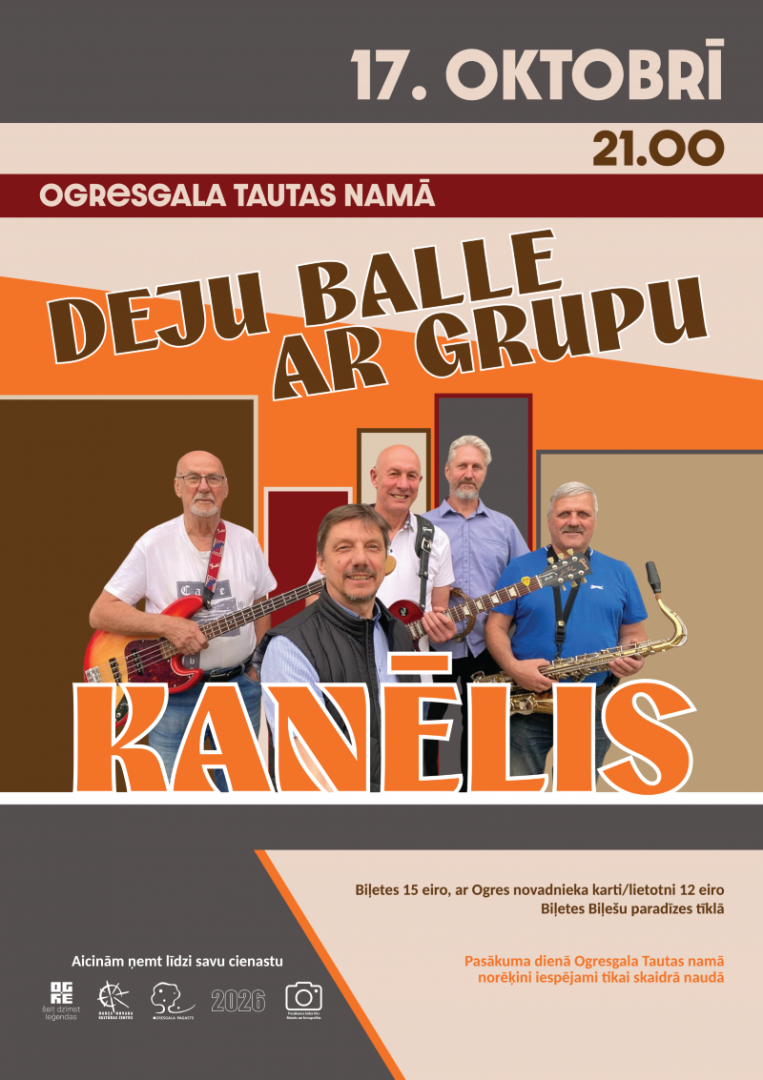 17. oktobrī plkst. 21.00 Ogresgala tautas namā Deju balle ar grupu Kanēlis Biļešu cena 15 EUR, ar novadnieka karti 12 EUR