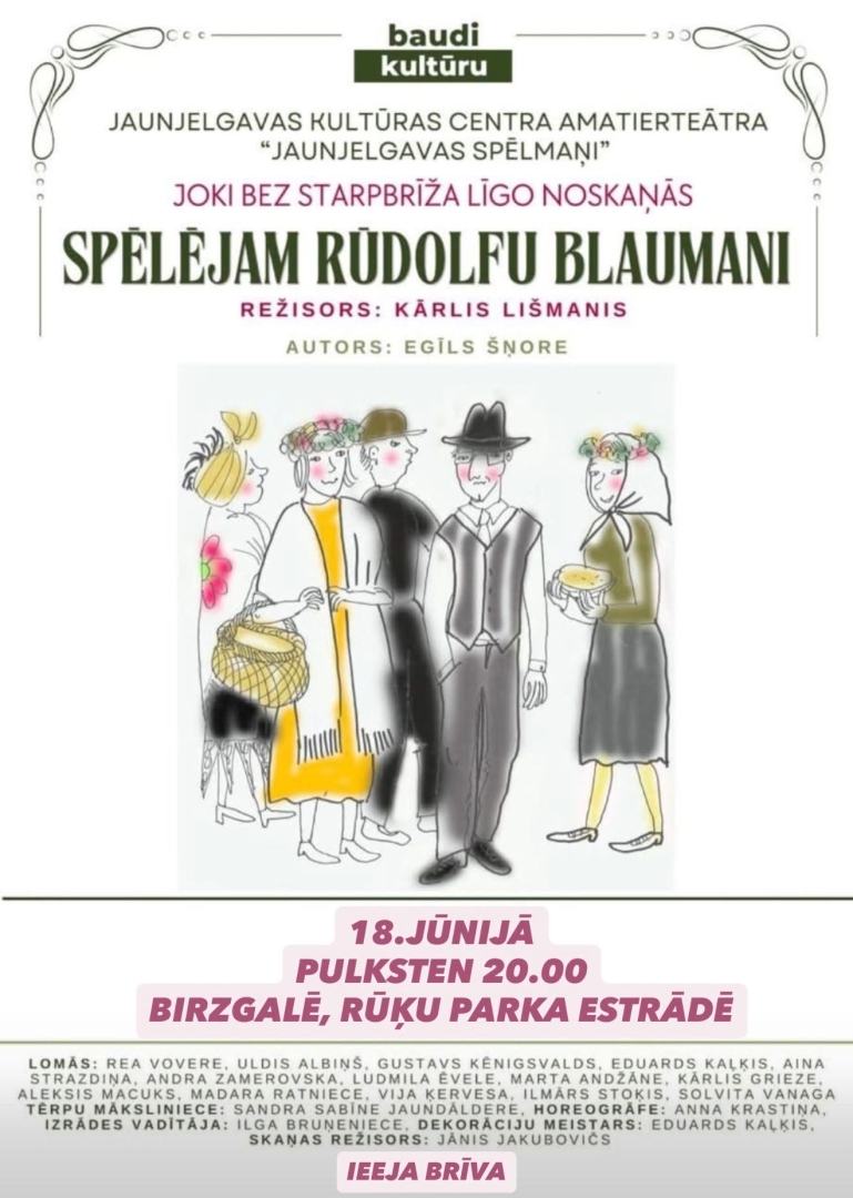 8. jūnijā plkst. 20.00 Birzgales Rūķu parka estrādē amatierteātris “Jaunjelgavas Spēlmaņi” aicina uz aizraujošu un atraktīvu viesizrādi – Egīla Šņores lugu “Spēlējam Rūdolfu Blaumani!”  Izrāde veidota, iedvesmojoties no leģendārā rakstnieka Rūdolfa Blaumaņa darbu varoņiem un dialogiem, tāpēc skatītājiem būs iespēja ne tikai baudīt izrādi, bet arī minēt, no kuras Blaumaņa lugas vai stāsta nāk dzirdētie teksti un tēli.  Mūsdienīgā un asprātīgā interpretācijā satiksies daudzi iemīļoti Blaumaņa varoņi – Ābrams,