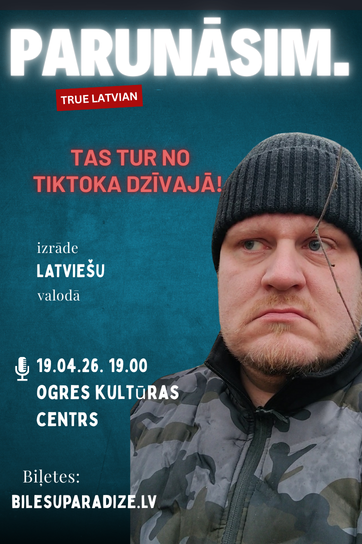 19. aprilis  19.00 ONKC Lielā zāle True Latvian - Parunāsim