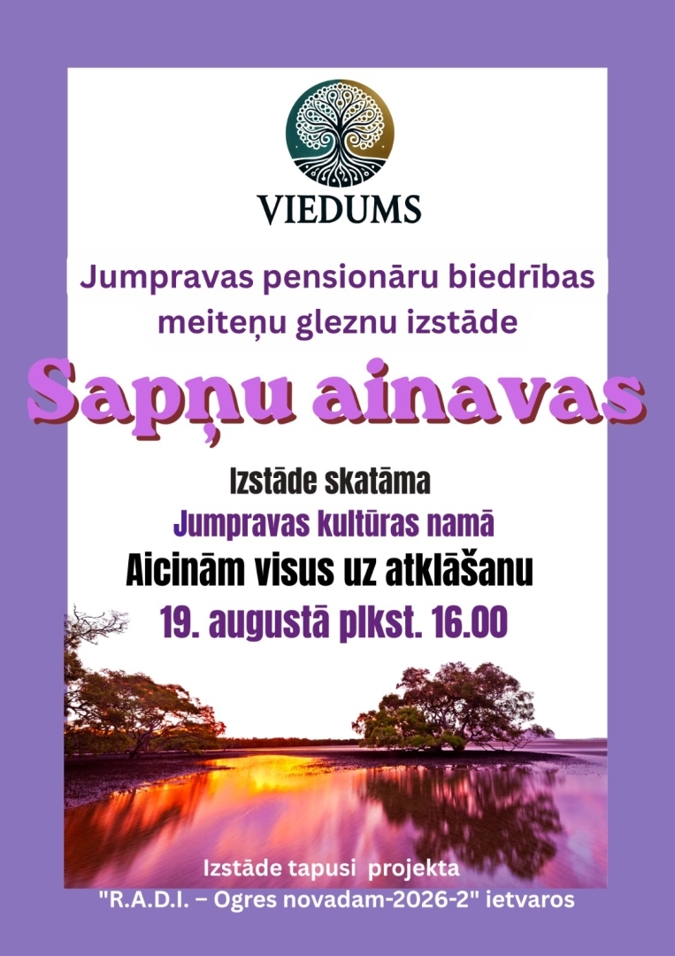Afiša ar informāciju par izstādes "Sapņu ainavas" atklāšanu 19. augustā plkst. 16.00 Jumpravas Kultūras namā