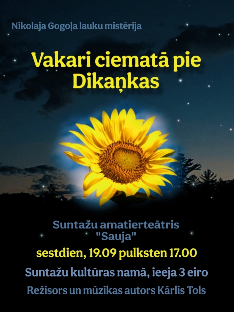 19. septembrī plkst. 17.00 Suntažu kultūras namā aicinām uz īpašu vakaru, kurā atdzīvosies Gogoļa krāšņā, noslēpumainā un humora pilnā pasaule!    Ieeja 3,- EUR