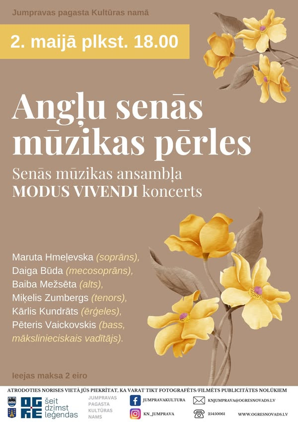 2. maijā, plkst. 18.00, Jumpravas pagasta Kultūras nama Izstāžu zālē, senās mūzikas ansambļa MODUS VIVENDI koncerts "Angļu senas mūzikas pērles".