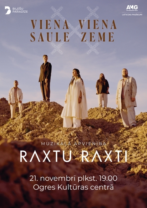 21. novembrī plkst. 19.00 Ogres novada Kultūras centra Lielajā zālē grupas “Raxtu Raxti” tūres “VIENA SAULE, VIENA ZEME” koncerts.