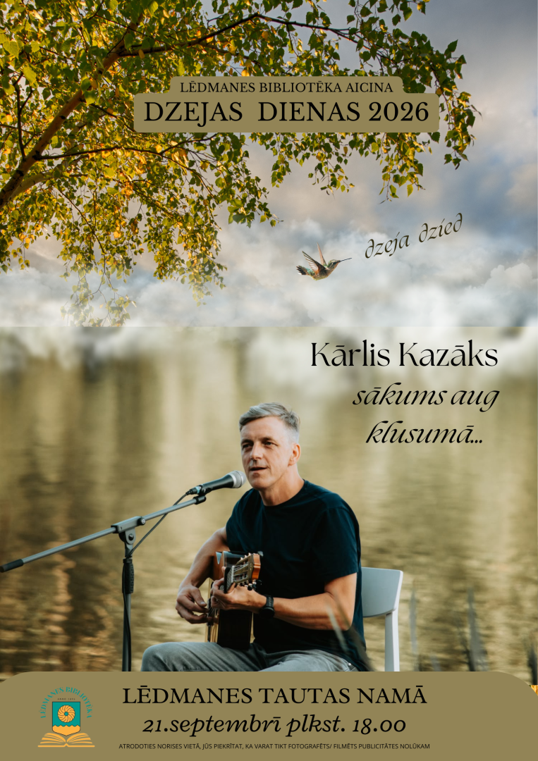 21. septembrī plkst. 18.00 Lēdmanes bibliotēka aicina uz Dzejas dienām.   Dzeja dzied. Kārlis Kazāks "Sākums aug klusumā".