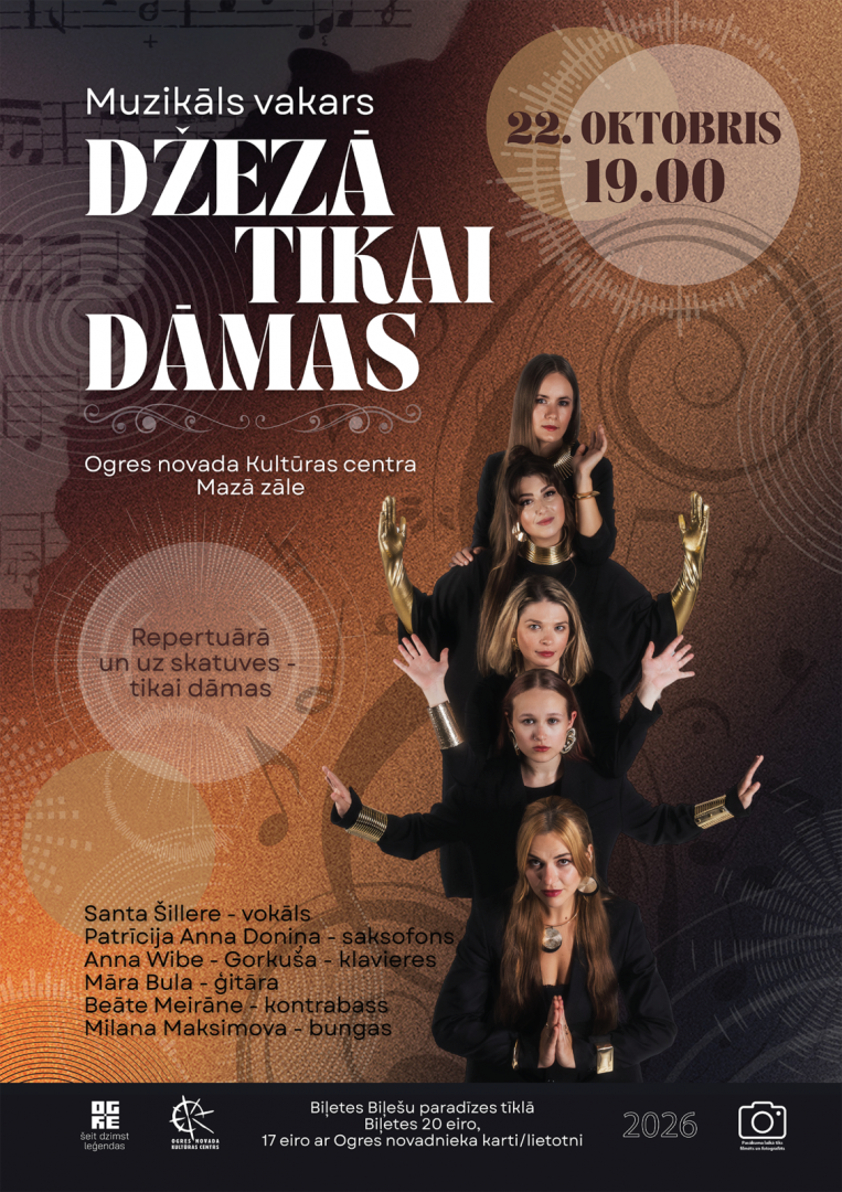 22. oktobrī plkst. 19.00 Ogres novada Kultūras centra mazajā zālē  Muzikāls vakars DŽEZĀ TIKAI DĀMAS.