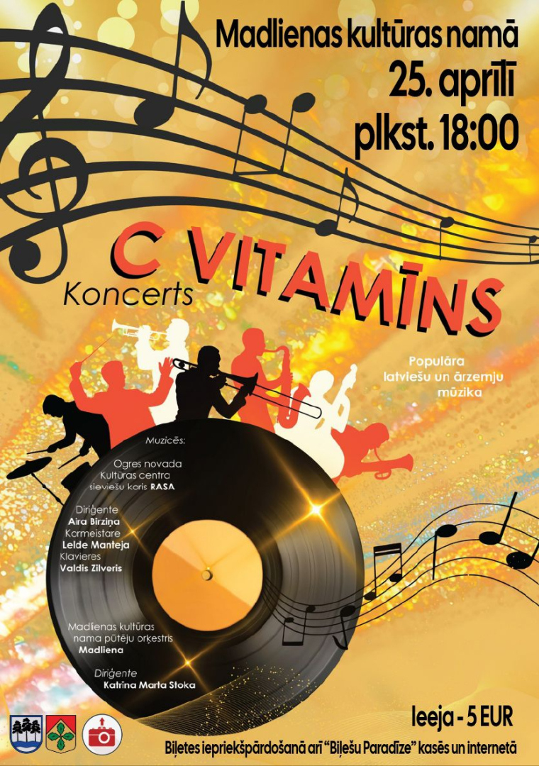 25. aprīlī plkst. 18.00 Madlienas Kultūras namā koncerts "C vitamīns". Piedalās Ogres novada kultūras centra sieviešu koris “Rasas” un Madlienas pūtēju orķestris. Biļetes cena 5 eiro