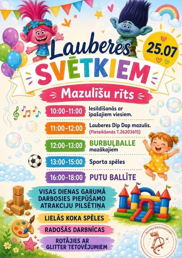 Bērnu aktivitātes Lauberes svētkos 25. jūlijā. Mazulīšu rīts, burbuļballe, putu ballīte, sporta spēles, radošās darbnīcas, gliteru sejiņu apzīmēšana.