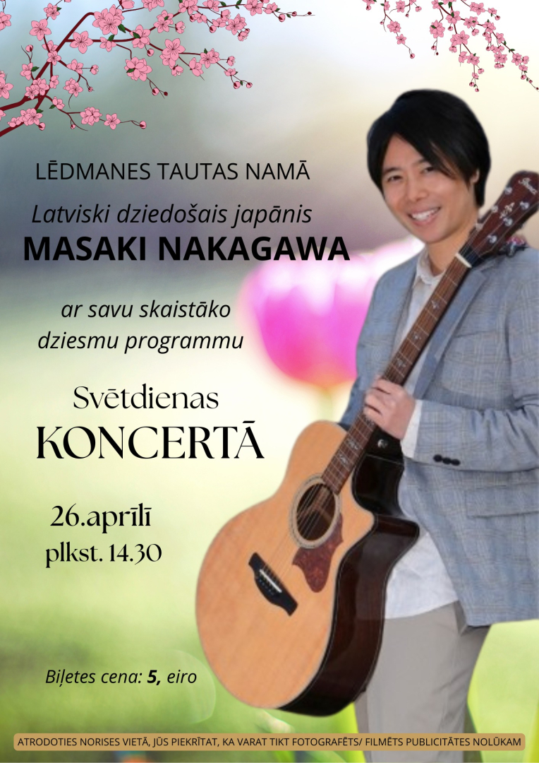 26. aprīlī plkst. 14.30 Lēdmanes Tautas namā Masaki Nakagawa koncerts Biļetes cena 5 eiro