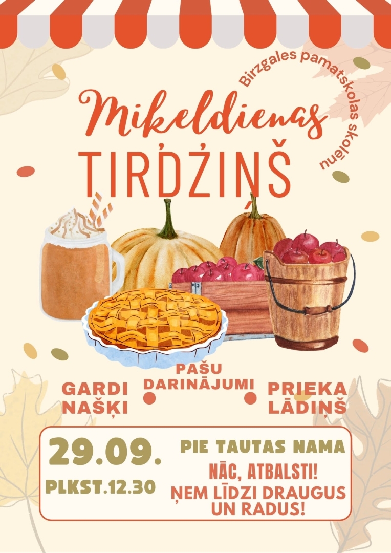 29. septembrī plkst. 16.00 pie Birzgales Tautas nama bērnu Miķeļdienas tirdziņš