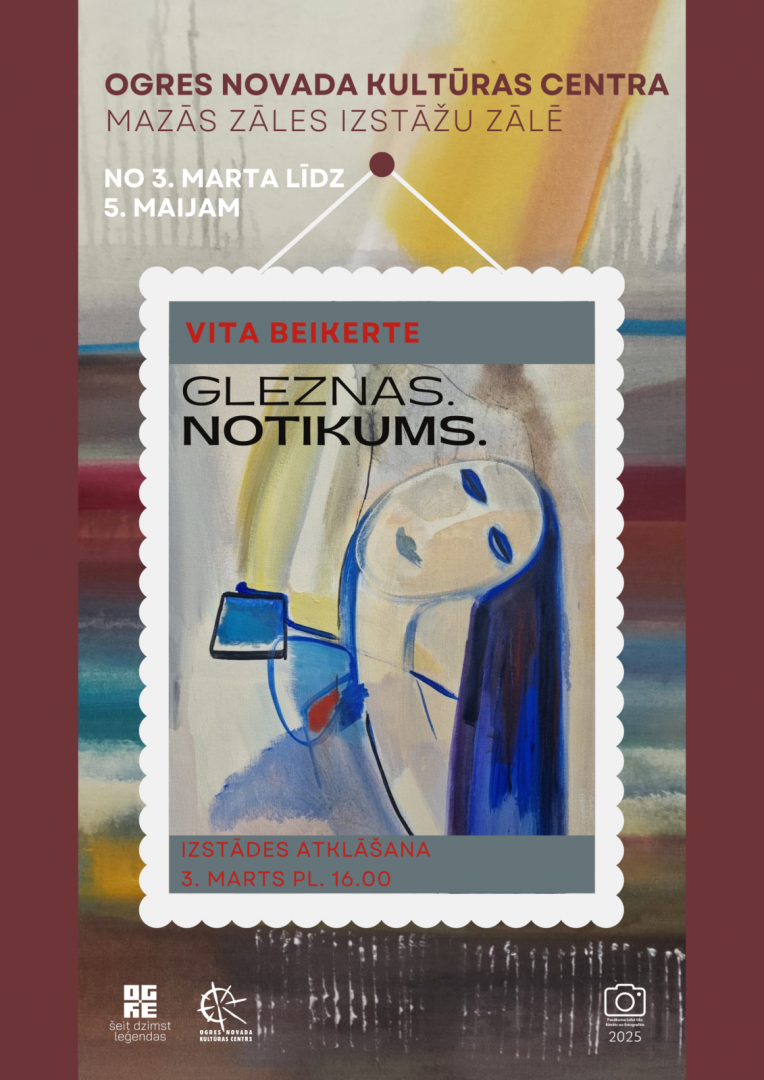 Ogres novada Kultūras centra&nbsp;Mazās zāles Izstāžu zālē&nbsp;Vitas Beikertes izstāde GLEZNAS. NOTIKUMS. Izstādes atklāšana 3. martā plkst. 16.00