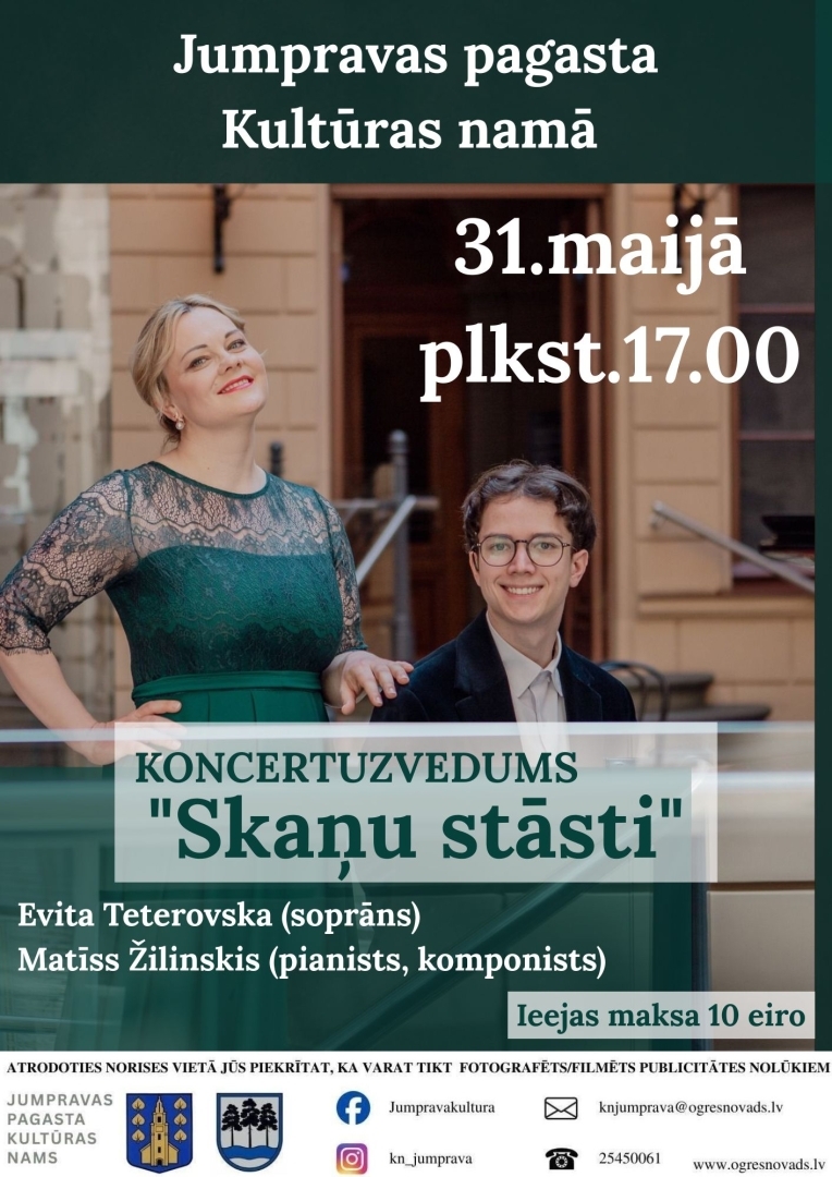 31. maijā plkst. 17.00 Jumpravas pagasta Kultūras namā koncertuzvedums "Skaņu stāsti". Evita Teterovska (soprāns) un Matīss Žilinskis (pianists, komponists). Ieejas maksa 10 eiro