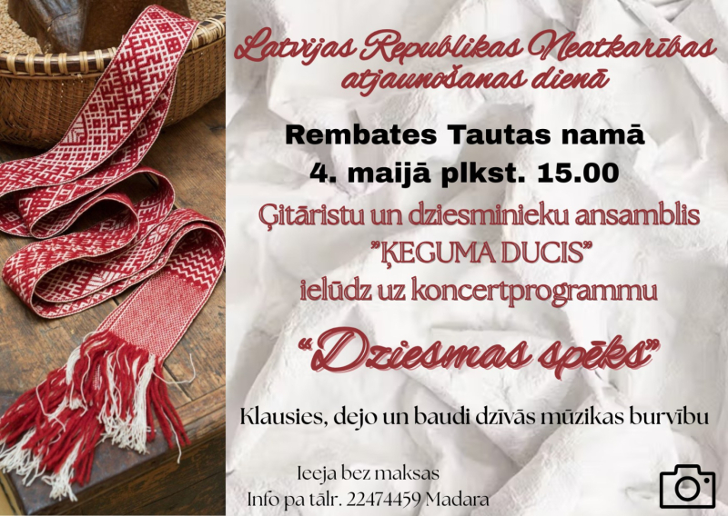 Latvijas Republikas Neatkarības atjaunošanas dienas koncerts Rembates Tautas namā 4. maijā plkst. 15.00