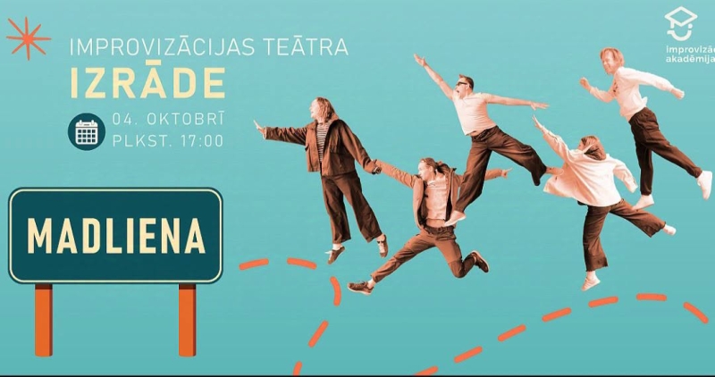 4. oktobrī  plkst. 17.00 Madlienas Kultūras namā  Improvizācijas teātra akadēmijas improvizēta teātra izrāde. Ieeja brīva