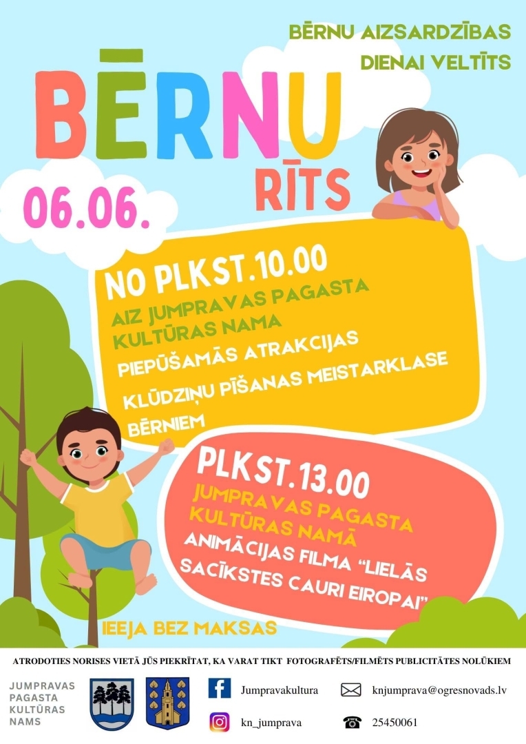 6. jūnijā no plkst. 10.00 aiz Jumpravas pagasta kultūras nama Bērnu aizsardzības dienai veltīts bērnu rīts - piepūšamās atrakcijas, klūdziņu pīšanas meistarklase bērniem.  plkst.13.00 Jumpravas pagasta Kultūras namā animācijas filma “LIELĀS SACĪKSTES CAURI EIROPAI’’