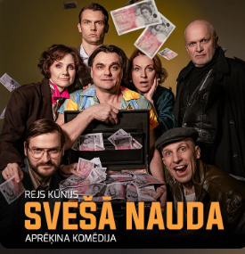 6. novembrī plkst. 19.00 Ogres novada Kultūras centra Lielajā zālē SVEŠĀ NAUDA | Aprēķina komēdija&nbsp;