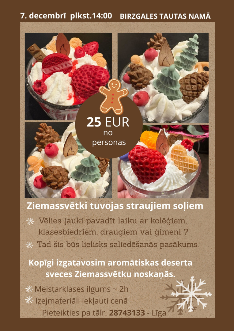 7. decembrī plkst. 14.00&nbsp;Birzgales Tautas namā kopīgi izgatavosim aromātiskas deserta sveces Ziemassvētku noskaņās