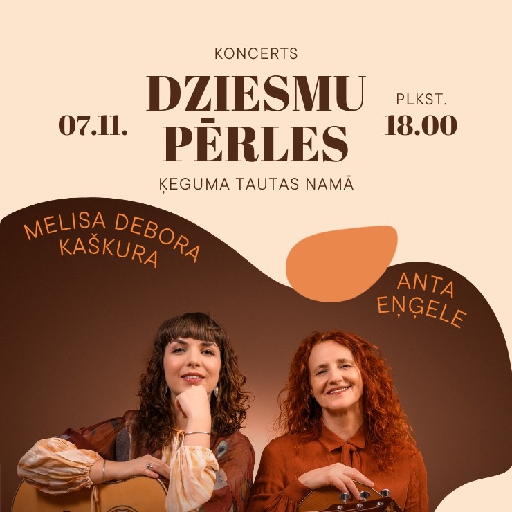 7. novembrī plkst. 18.00 Ķeguma Tautas namā loncerts DZIESMU PĒRLES | Anta Eņģele & Melisa Debora Kaškura