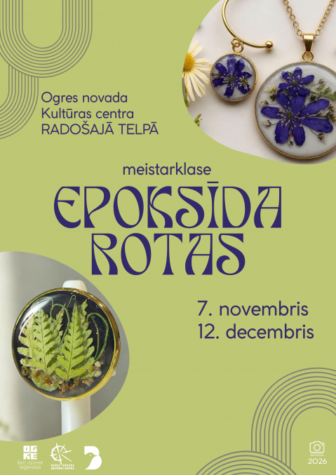 7. novembris 11.00-15.00 Ogres novada Kultūras centra Radošajā telpā meistarklase “Epoksīda rotas” (maksimālais dalībnieku skaits 10)  Vadīs Diāna Valtere