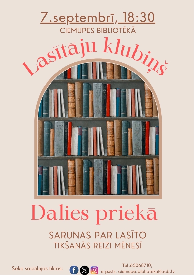 7.septembrī plkst. 18.30 Ciemupes bibliotēkas lasītāju klubiņa “Dalies priekā” tikšanās. Aicināti visi interesenti.