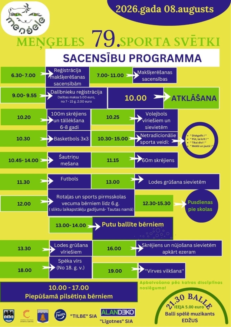 Meņģeles 79. sporta svētki 8. augustā. Dažādas sportiskas aktivitātes, sākot no 7.00 rītā. Noslēgumā zaļumballe - plkst. 21.30.