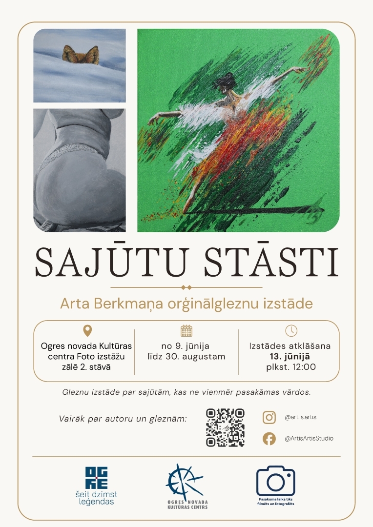 Arta Berkmaņa oriģinālgleznu izstāde "Sajūtu stāsti" līdz 30. augustam apskatāma Ogres novada Kultūras centra Foto izstāžu zālē apskatāma līdz 30. augustam.