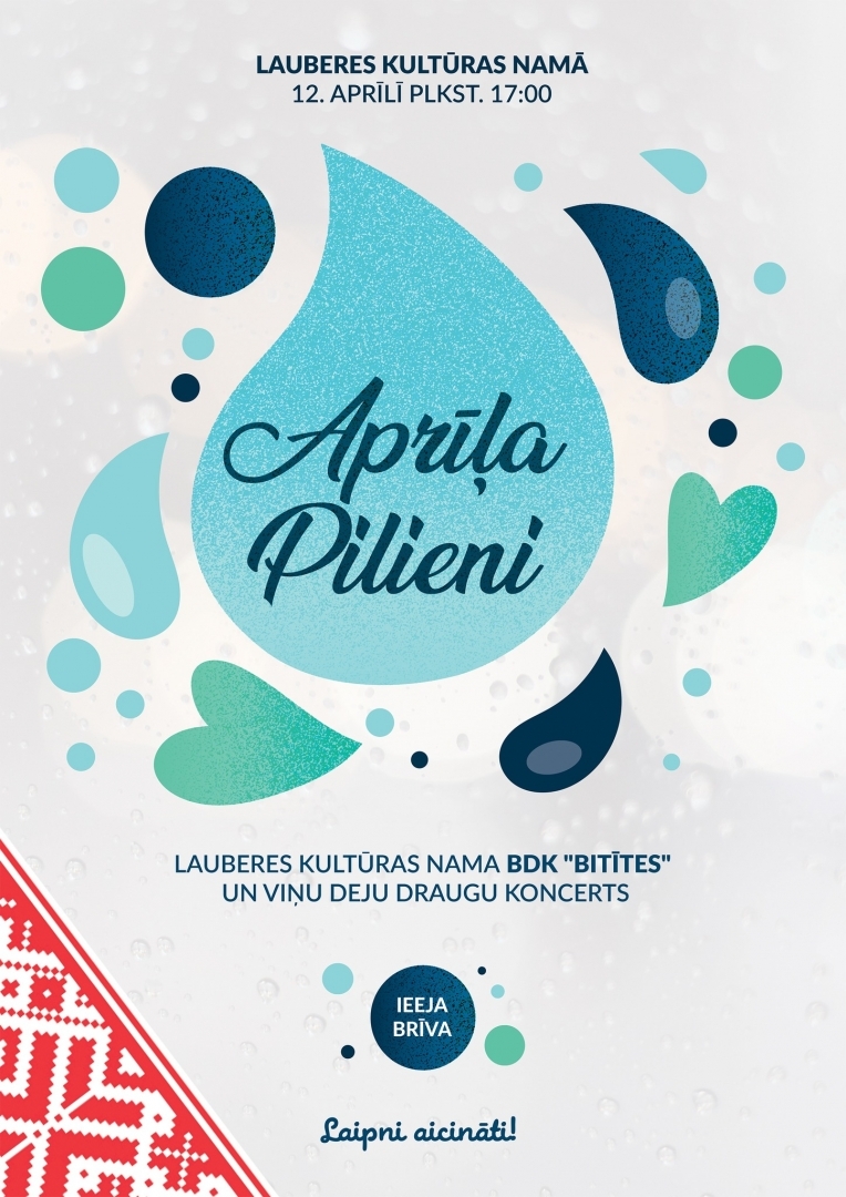 Afiša: Lauberes Kultūras namā 12.aprīlī plkst. 17.00&nbsp;“Aprīļa pilieni”