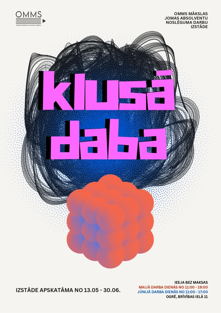 Ogres Mūzikas un mākslas skolas mākslas jomas audzēkņu gada noslēguma darbu izstāde KLUSĀ DABA OMMS izstāžu zālē (Brīvības iela 11) līdz 30. jūnijam