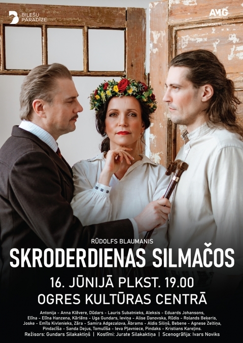 Izrāde "Skroderdienas Silmačos" 16. jūnijā Ogres kultūras centrā
