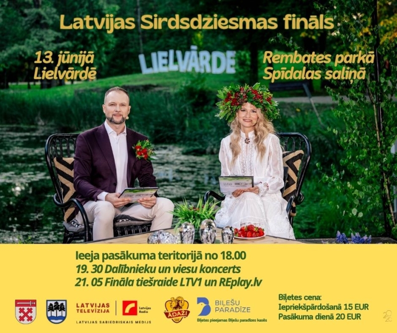 13. jūnijā Latvijas Sirdsdziesmas fināls Lielvārdē, Rembates parkā, Spīdolas saliņā. Ieeja pasākuma teritorijā no plkst. 18.00plkst. 20:00 Dalībnieku un viesu koncerts plkst. 21:05 Fināla tiešraide LTV1 .