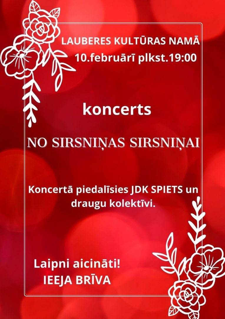 Koncerts&nbsp;NO SIRSNIŅAS SIRSNIŅAI Lauberē plakāts 10.02.2024