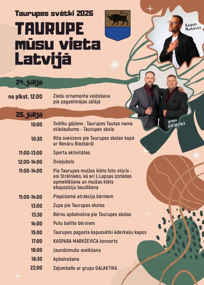 Taurupes svētki 2026 - Taurupe mūsu vieta Latvijā. Dažādi pasākumi no plkst. 9.00 līdz vakara ballei
