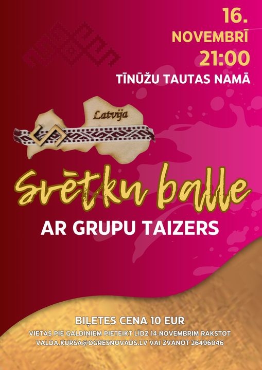 16. novembrī plkst. 21.00&nbsp;Tīnūžu Tautas namā&nbsp;svētku balle ar grupu “Taizers”