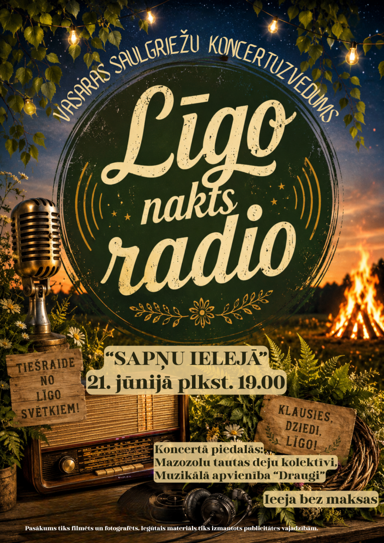 21.jūnijā plkst.19.00 Sapņu ielejā Vasaras saulgriežu  koncertuzvedums “Līgo nakts radio” Ieeja bez maksas  Pēc pasākuma visus līgot gribētājus gaidīs deju mūzika. Sliktu laikapstākļu gadījumā, koncerts notiks kultūras namā.