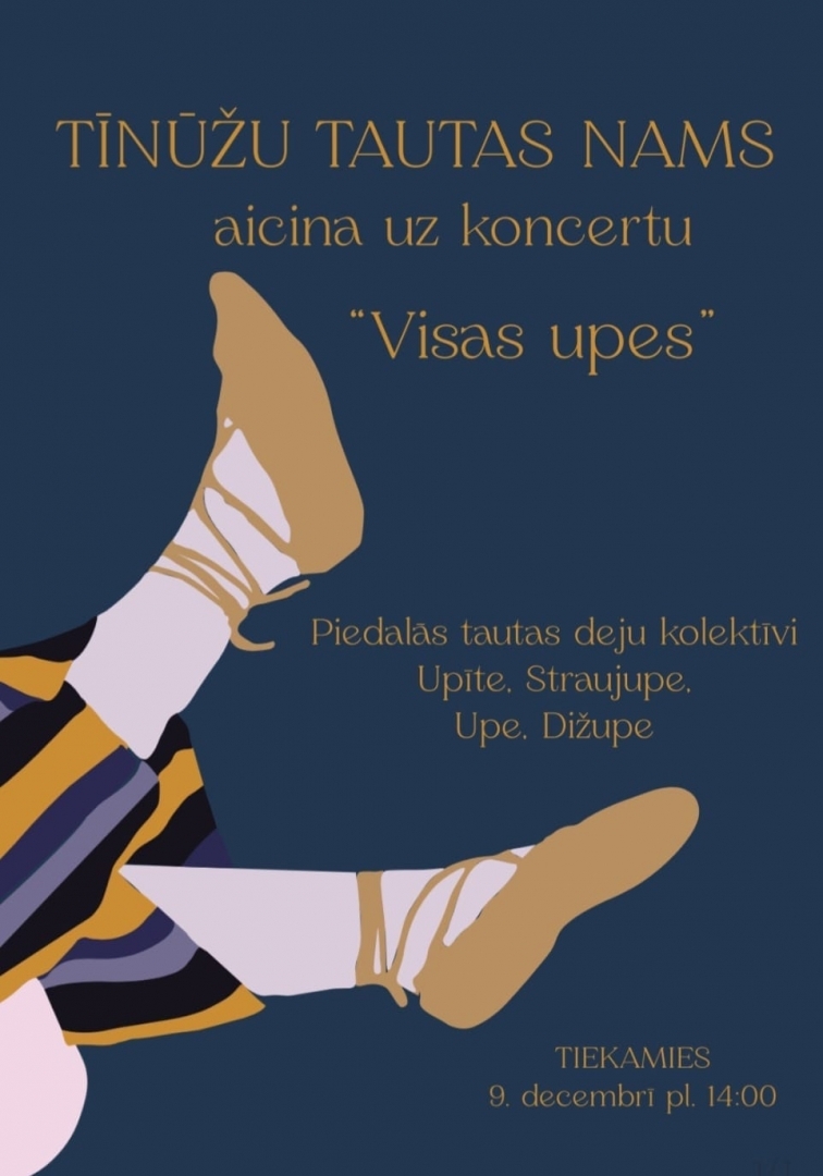 Koncerts&nbsp; “Visas UPES” Tīnūžos plakāts 09.12.2023.