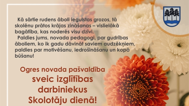 Ogres novada pašvaldība sveic Skolotāju dienā!