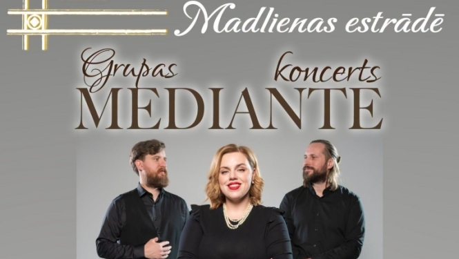 1. augustā plkst. 18.00 Madlienas brīvdabas estrādē grupas “Mediante” koncerts “Šiks. Šarms. Francija.”   Biļetes cena 7 eiro