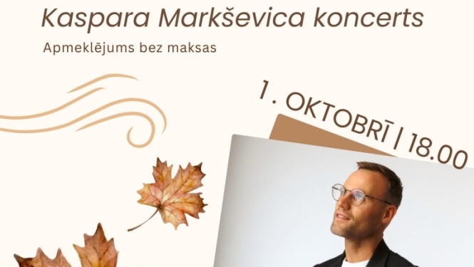 1. oktobrī plkst. 18.00 Ogresgala tautas namā Senioru dienas pasākums  Kaspara Markševica koncerts  Ieeja bez maksas
