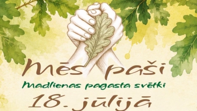 Madlienas pagasta svētki "Mēs paši" 18. jūlijā. Dažādas aktivitātes no plkst. 9.00.