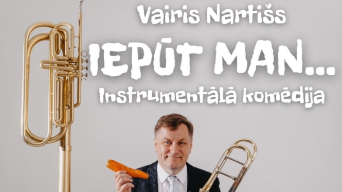 20. septembrī plkst. 16.00 Tomes Tautas namā instrumentāla komēdija IEPŪT MAN...  Vairis Nartišs  Ieejas maksa 5 eiro